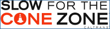 Caltrans' Slow for Cone Zone Logo Caltrans' Slow for Cone Zone Logo