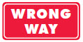 image of Wrong Way sign