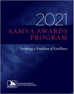 2021 AAMVA Awards Program Fostering a Tradition of Excellence American Association of Motor Vehicle Administrators