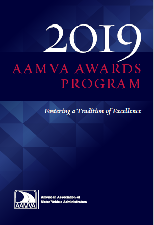 2019 AAMVA Awards Program Fostering a Tradition of Excellence American Association of Motor Vehicle Administrators